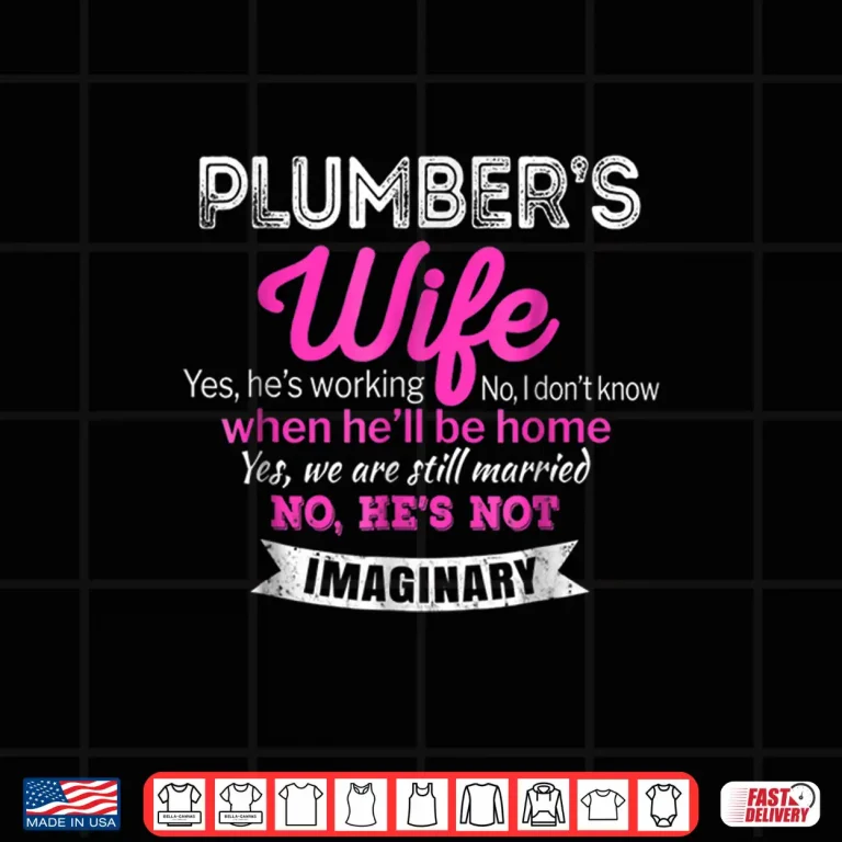 Design Plumbers Spouse Shirt Gift Funny Wedding Anniversary