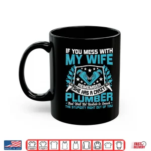 Mug Plumbing Pipefitter Spouse Funny Crazy Plumbers Spouse Shirt