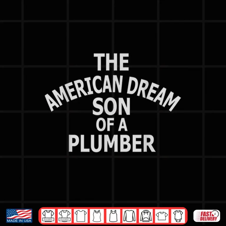 Design The American Dream Child of a Plumber Shirt