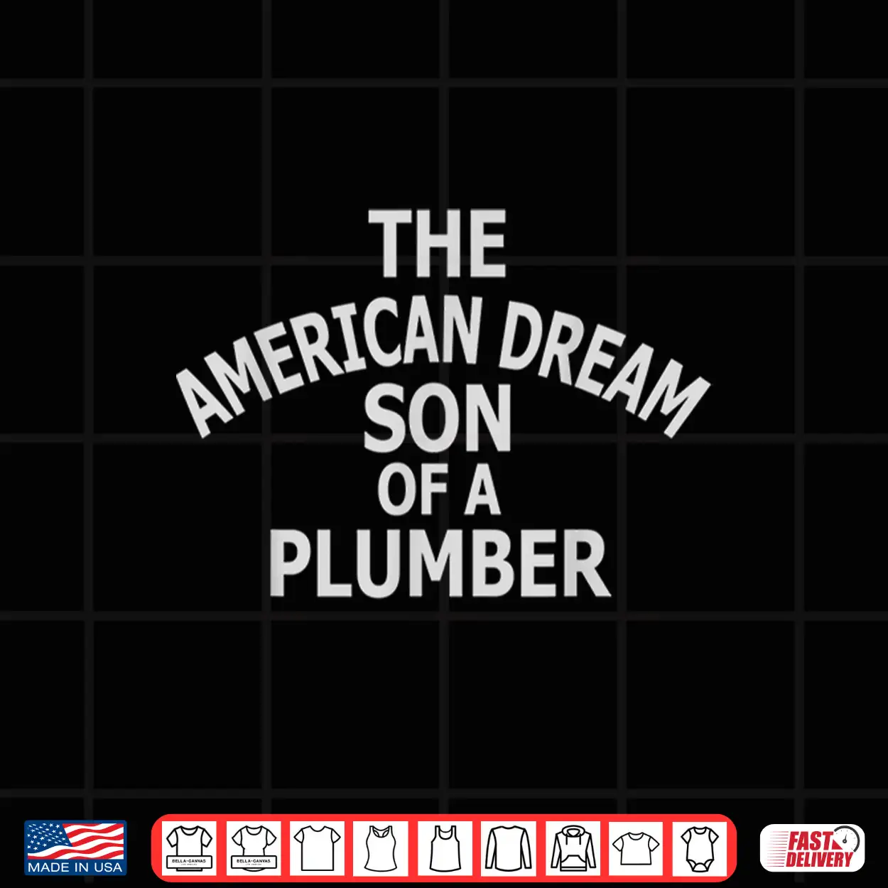 The American Dream Child Of A Plumber Shirt The American Dream Child Of A Plumber Shirt