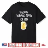 Will Give Plumbing Advice For Beer Funny Plumber Gag Gift Shirt
