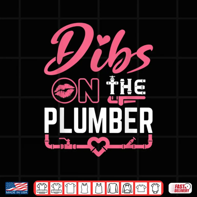 Design Dibs on the Plumber Spouse Cute Plumbing Shirt