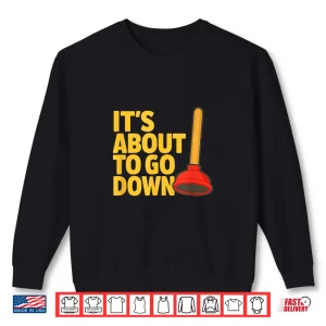 Sweatshirt Funny Plumber Art Plumber Gift Pipefitter Plunger Humor Shirt