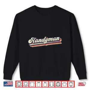 Sweatshirt Funny I Fix Things Handyman Shirt