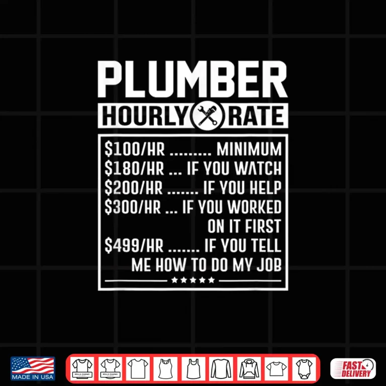 Design Funny Plumber Hourly Rate Labor Price Chart Shirt