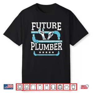 Future Plumber Pipefitter Pipe Plumbing Plumber Shirt