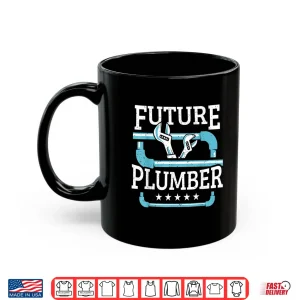 Mug Future Plumber Pipefitter Pipe Plumbing Plumber Shirt