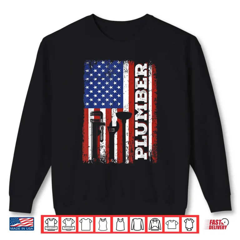 Sweatshirt Patriotic US Flag Plumbing Plumber Plumber Shirt