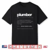 Plumber Definition T Shirt Funny Plumbing Job Gift Tee