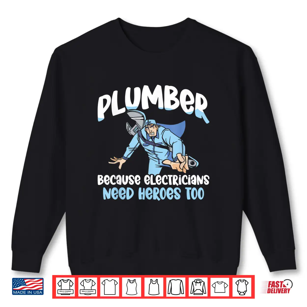 Plumber Because Electricians Need Heroes Too Pipe Plumbing Shirt Plumber Because Electricians Need Heroes Too Pipe Plumbing Shirt