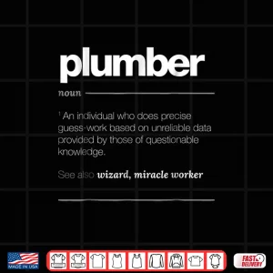 Design Plumber Definition T Shirt Funny Plumbing Job Gift Tee