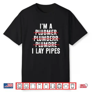 Plumbing Funny Plumber Shirt