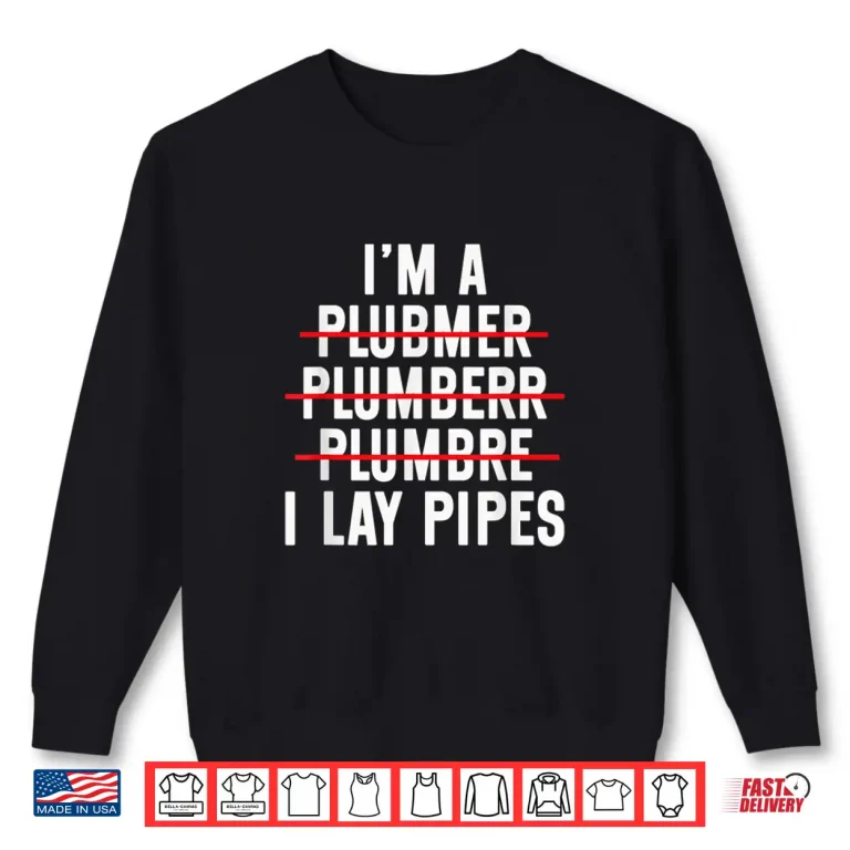 Sweatshirt Plumbing Funny Plumber Shirt