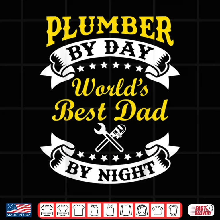 Design Plumber by Day Worlds Best Parent by Night Gift Shirt