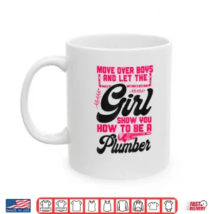 Plumbing Plumber Move Over And Let The Expert Show Shirt 3 Mug Plumbing Plumber Move Over and Let the Expert Show Shirt