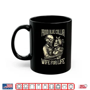 Mug Proud Blue Collar Spouse for Life Union Worker Skeleton Couple Shirt