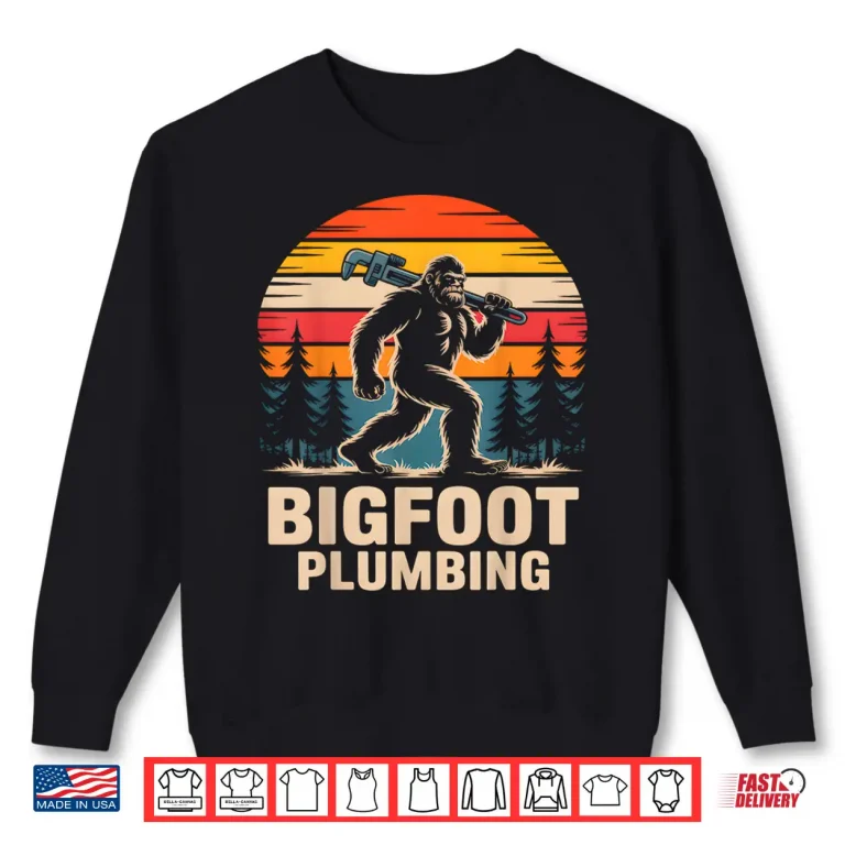 Sweatshirt Bigfoot Plumbing Retro Funny Plumber Shirt