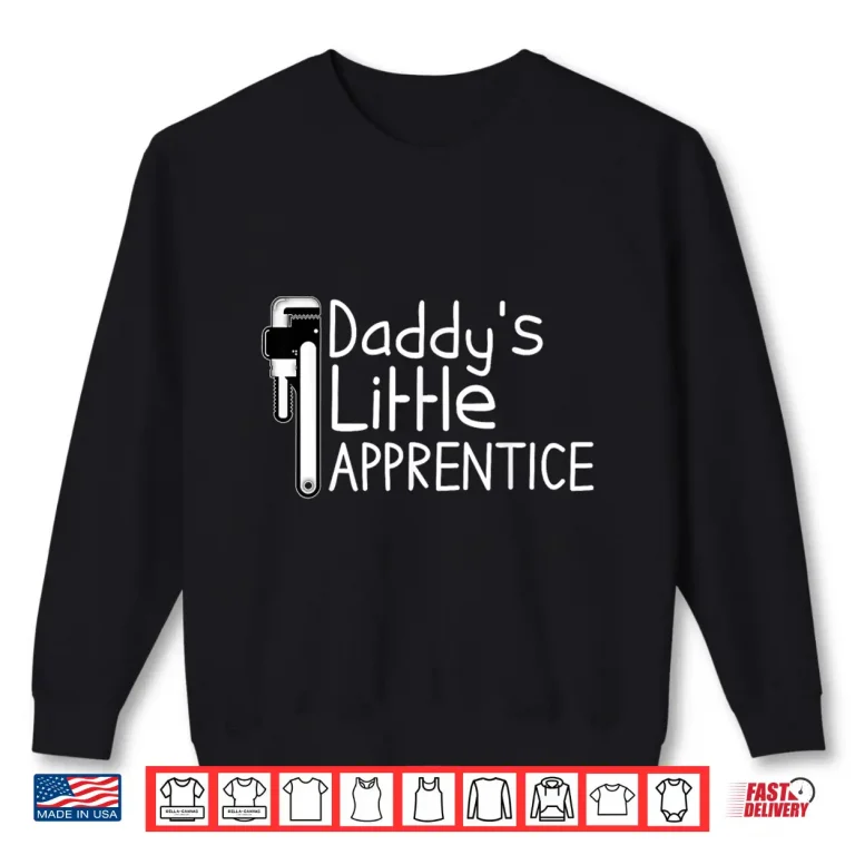 Child Of A Plumber Apprentice Funny Plumbing Handyperson Gift Shirt 2 Sweatshirt Child of a Plumber Apprentice Funny Plumbing Handyperson Gift Shirt