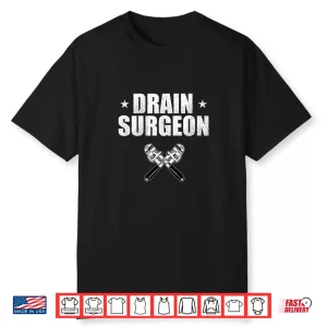 Drain Surgeon Vintage Plumber Labor Day Pipe Fitter Gift Shirt