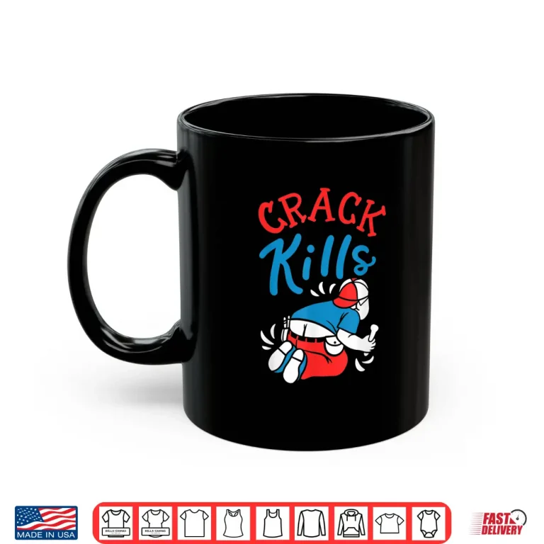 Mug Crack Kills Funny Plumber Shirt