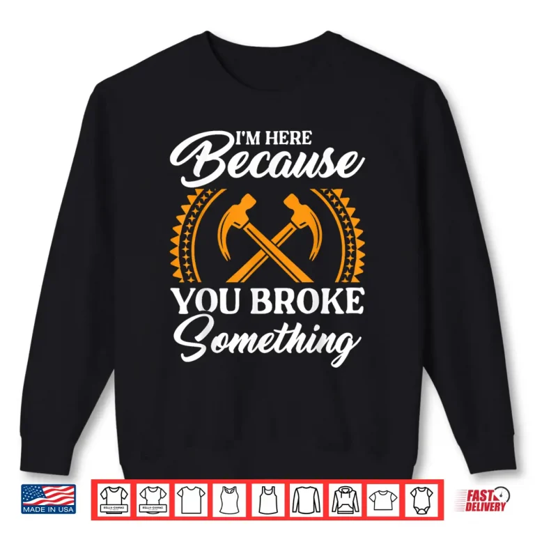 Sweatshirt Funny Handyperson Carpenter Mechanic Handyperson Parent Shirt
