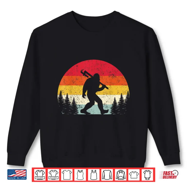 Sweatshirt Funny Bigfoot Plumber Retro Sasquatch Plumbing Pipe Wrench Shirt