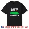 Golf Pun Above Par Plumber Plumbing  Golfing Gift Shirt