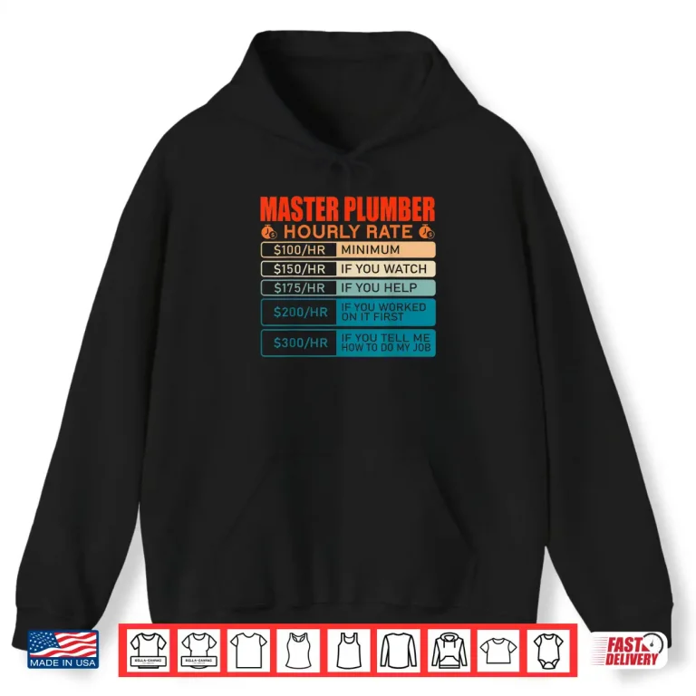 Hoodie Master Plumber Vintage Hourly Rate Shirt