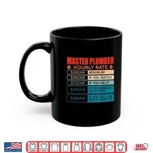 Mug Master Plumber Vintage Hourly Rate Shirt