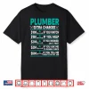 Plumber Extra Charges Hourly Rate Shirt