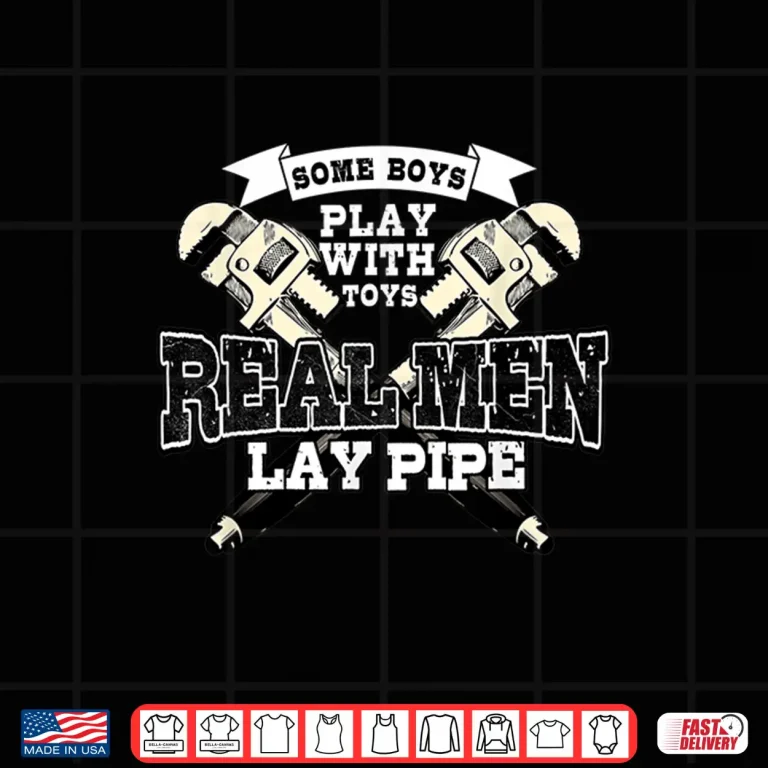 Design Pipefitter Gift Funny Plumber Plumbing Real People Lay Pipe Shirt