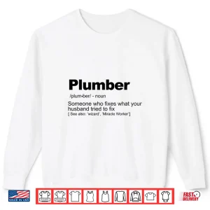 Plumber Definition Shirt 2 Sweatshirt Plumber Definition Shirt