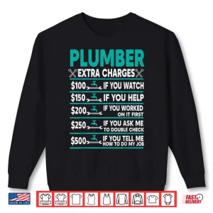 Sweatshirt Plumber Extra Charges Hourly Rate Shirt