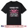 Plumbing Pipefitter Spouse Funny Plumber Spouse Shirt