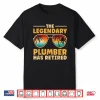 Retired Plumber Retirement Shirt