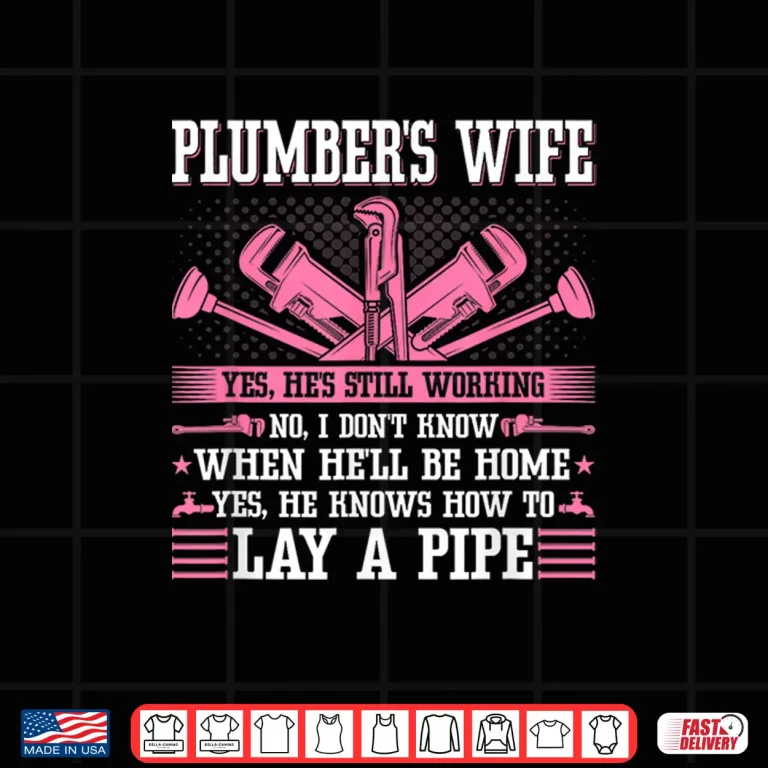 Design Plumbing Pipefitter Spouse Funny Plumber Spouse Shirt
