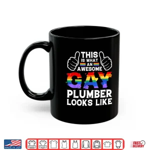 Mug This Is What a Gay Plumber Looks Like LGBTQ Pride Month Love Shirt