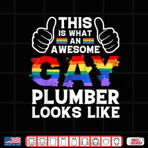 Design This Is What a Gay Plumber Looks Like LGBTQ Pride Month Love Shirt