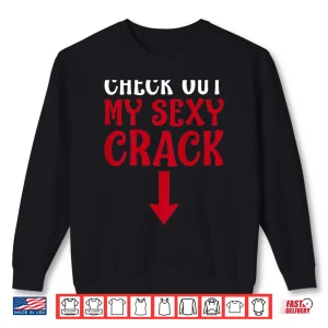 Sweatshirt Check Out My Sexy Crack Plumber Pipefitter Shirt