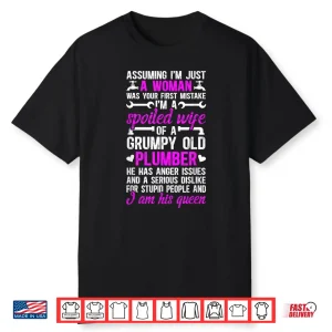 Im A Spoiled Spouse Of A Plumber Plumbers Spouse Shirt