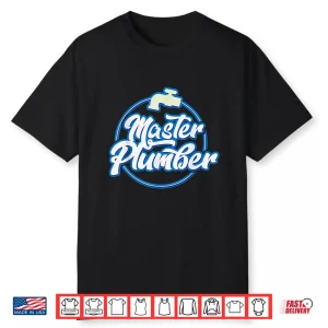 Master Plumber Smart Assy Master Plumber Classy Sassy Shirt