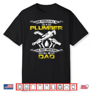 Most Important Call Me Parent Plumber Parent Gift Vintage Shirt
