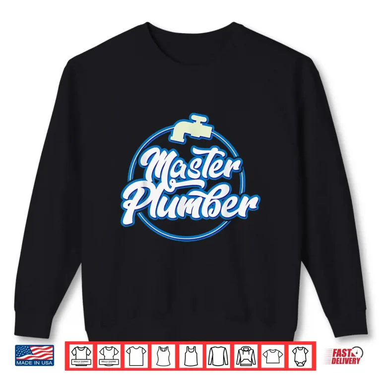 Sweatshirt Master Plumber Smart Assy Master Plumber Classy Sassy Shirt