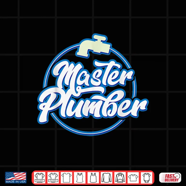 Design Master Plumber Smart Assy Master Plumber Classy Sassy Shirt