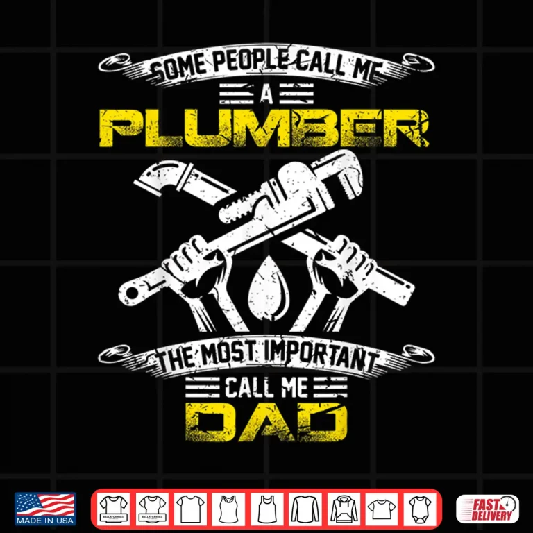 Design Most Important Call Me Parent Plumber Parent Gift Vintage Shirt