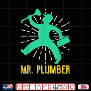 Design Mr Plumber Plumber Design Shirt