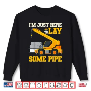 Sweatshirt Pipe Layer Excavator Laying Pipe Shirt
