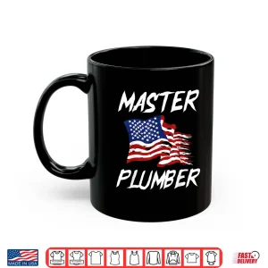 Mug Patriotic Master Plumber US Flag Plumbing Expert Shirt