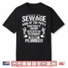 Plumber Lord Of Sewage Plumbing Humor Shirt