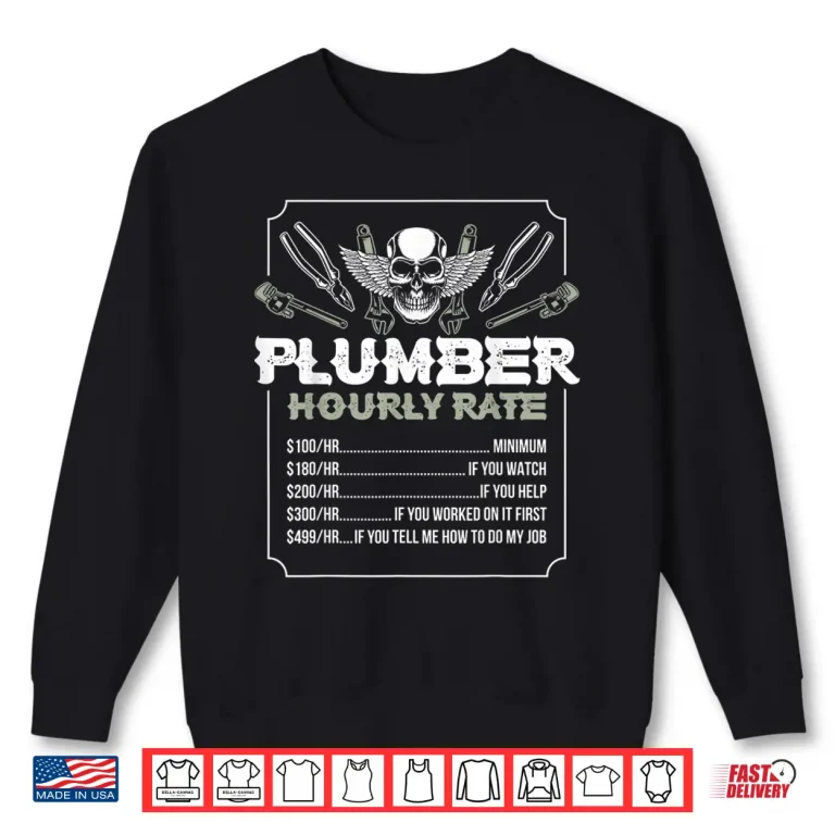 Sweatshirt Plumber Hourly Rate Shirt